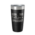 Oooh This Calls For A Spreadsheet Tumbler Travel Mug Insulated Laser Engraved Funny Accountant Bookkeeper CPA Gift Coffee Cup 20 oz-5